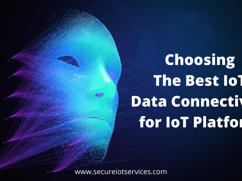 Choosing the Best IoT Data Connectivity for IoT&nbsp;Platform